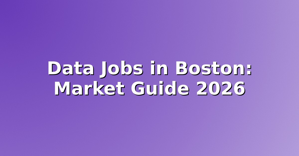 Header image for: Data Jobs in Boston: Market Guide 2026