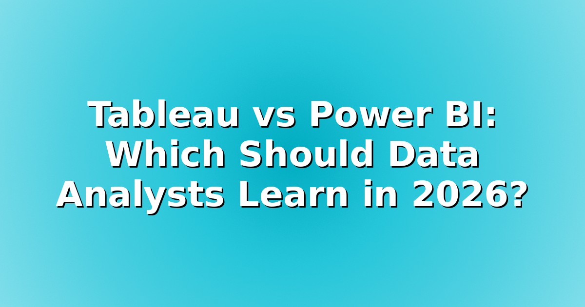 Header image for: Tableau vs Power BI: Which Should Data Analysts Learn in 2026?
